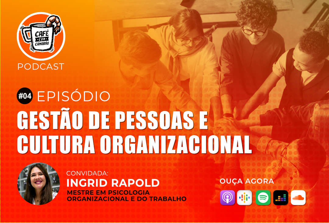 Flyer do Episódio 04 do Podcast Café com Camarão - Gestão de Pessoas e Cultura Organizacional